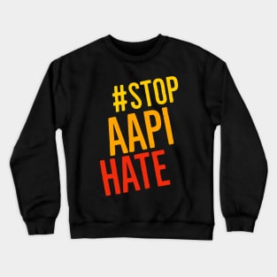 Stop AAPI Hate Crewneck Sweatshirt